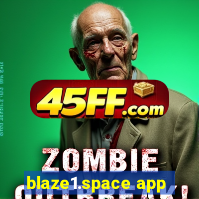 blaze1.space app